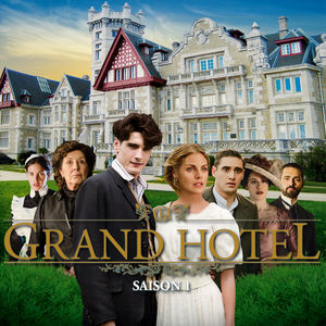 Grand hotel saison 1 streaming